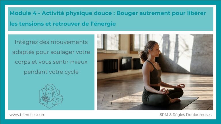 Bienelles - Module 4 - Activité physique douce : Bouger autrement pour libérer les tensions et retrouver de l’énergie