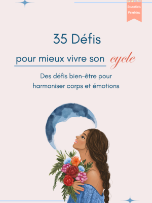 35 défis pour mieux vivre son cycle